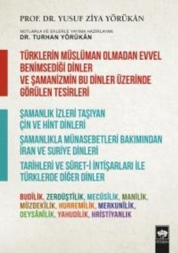 Türklerin Müslüman Olmadan Evvel Benimsediği Dinler ve Şamanizmin Bu Dinler Üzerinde Görülen Tesirleri, Yusuf Ziya Yörükan