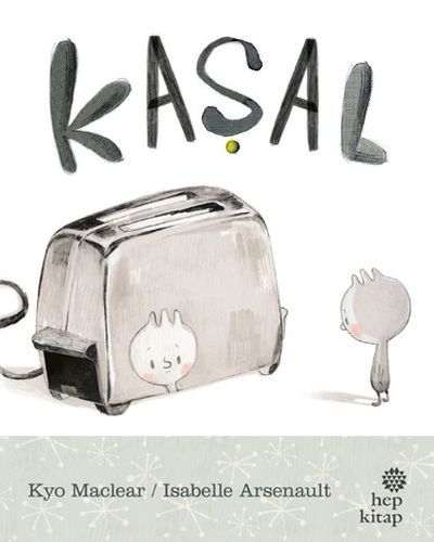 Kaşal, Kyo Maclear