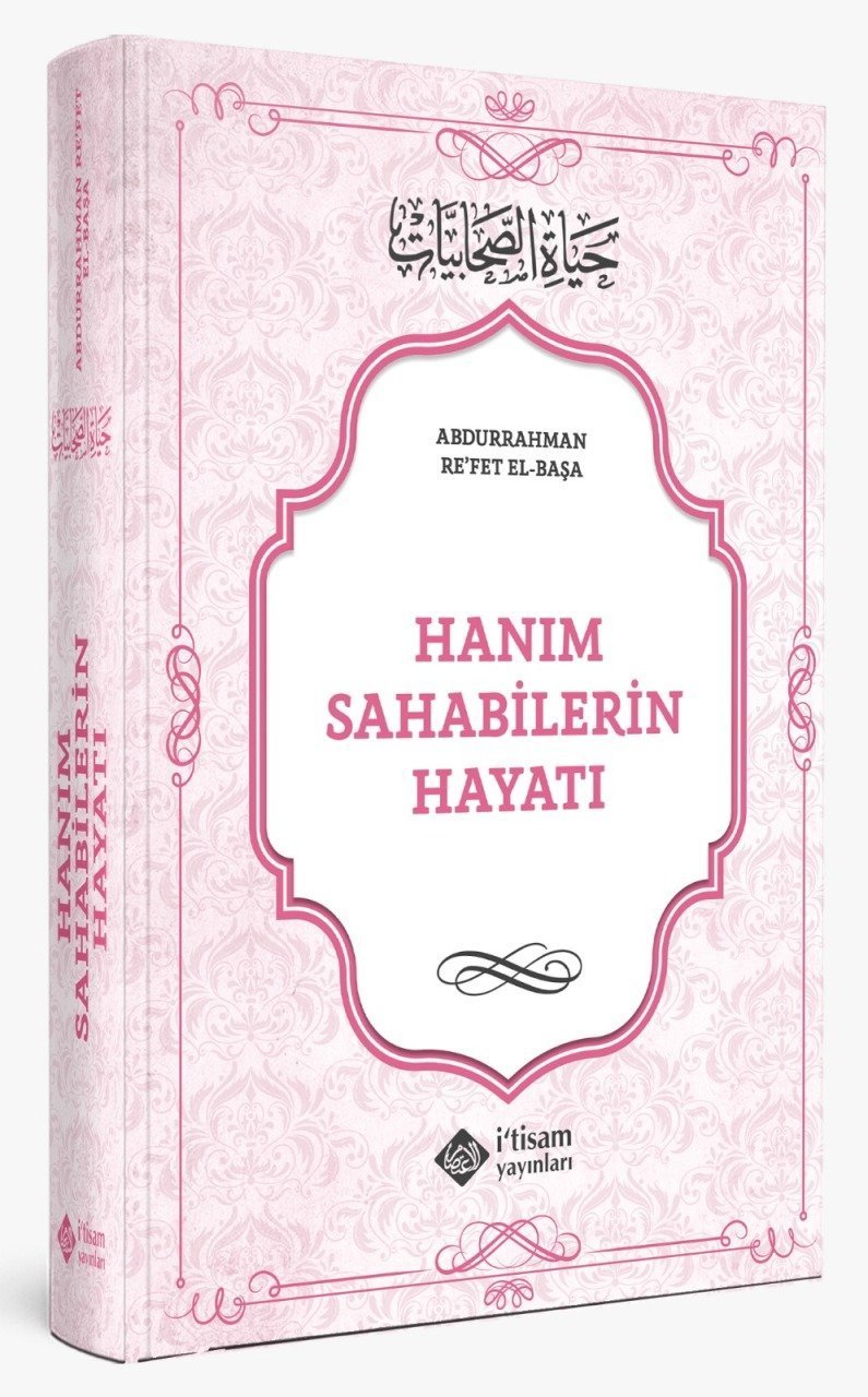 Hanım Sahabilerin Hayatı (Ciltli), İtisam Yayınları