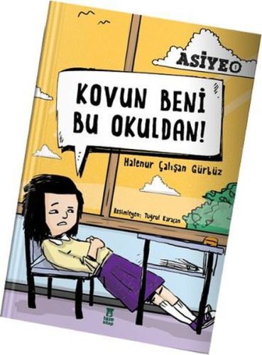Kovun Beni Bu Okuldan!, Halenur Çalışan Gürbüz, Taze Kitap