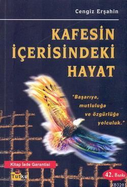 Kafesin İçerisindeki Hayat, Cengiz Erşahin, Tutku Yayınevi