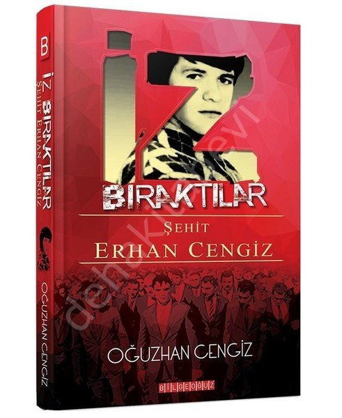İz Bıraktılar - Şehit Erhan Cengiz, Oğuzhan Cengiz