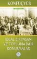Felsefe Serisi İdeal Bir İnsan ve Topluma Dair Konuşmalar, Konfüçyüs