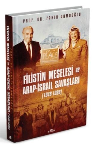 Filistin Meselesi ve Arap İsrail Savaşları 1948 1988 Cilti, Fahir Armaoğlu
