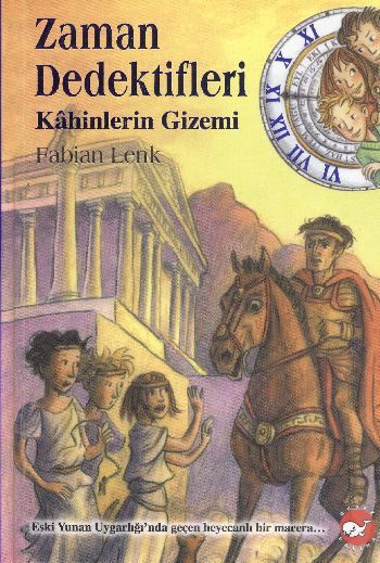 Kahinlerin Gizemi Zaman Dedektifleri 8. Kitap, Fabian Lenk