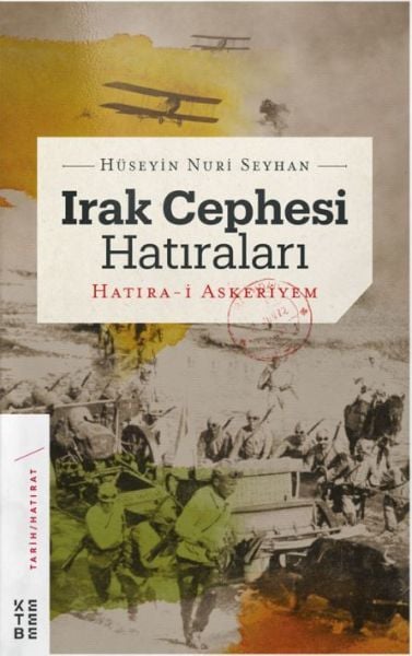Irak Cephesi Hatıraları, Hüseyin Nuri Seyhan