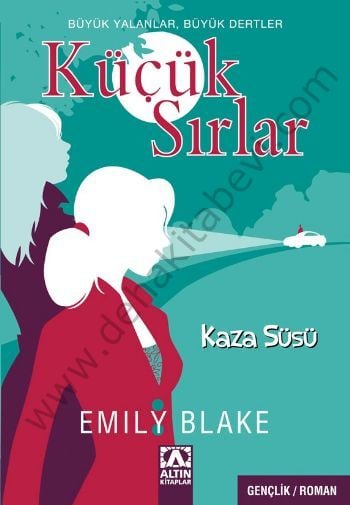 Küçük Sırlar; Kaza Süsü - Emily Blake