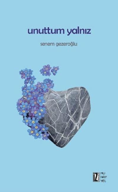 Unuttum Yalnız, Senem Gezeroğlu