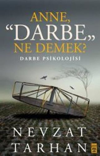 Anne Darbe Ne Demek?, Nevzat Tarhan