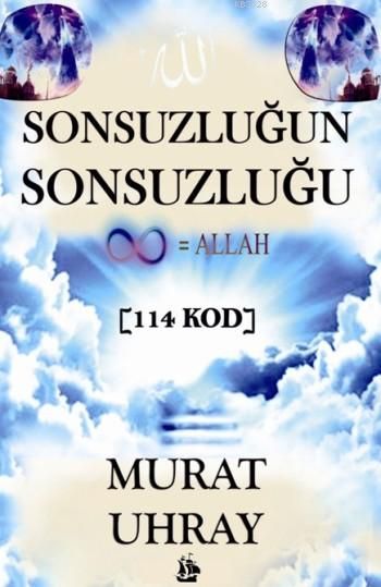 Sonsuzluğun Sonsuzluğu - 114 Kod, Murat Uhray