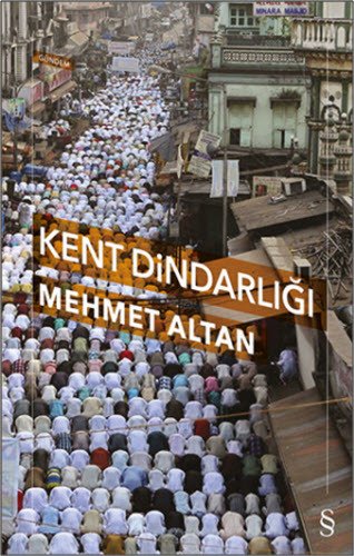 Kent Dindarlığı, Mehmet Altan