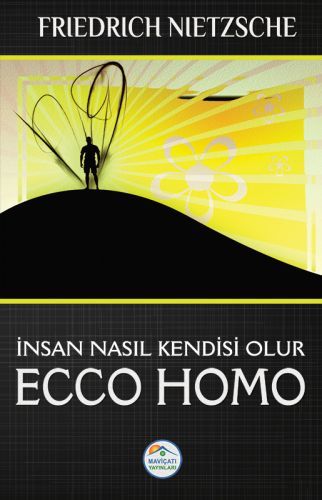 Ecco Homo, Friedrich Nietzsche