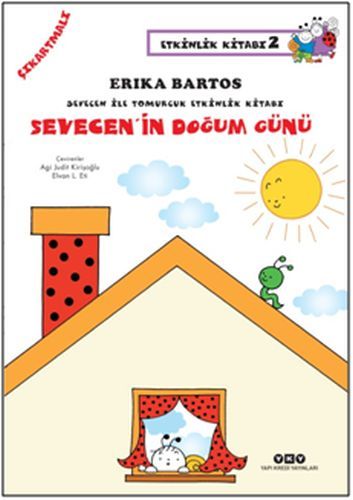 Sevecen'in Doğum Günü, Erika Bartos