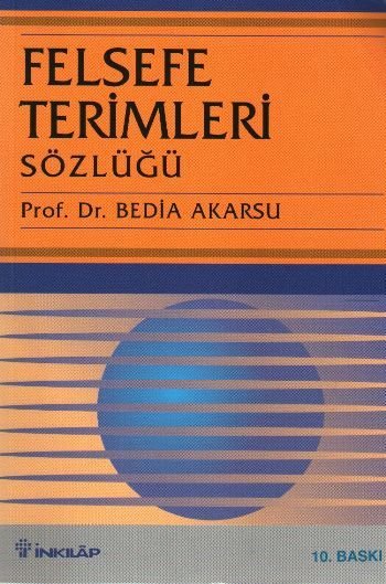 Felsefe Terimleri Sözlüğü, Bedia Akarsu