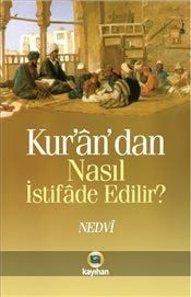 Kur'Ân'Dan Nasıl İstifâde Edilir, Kayıhan Yayınları