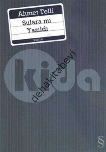 Sulara mı Yazıldı, Ahmet Telli