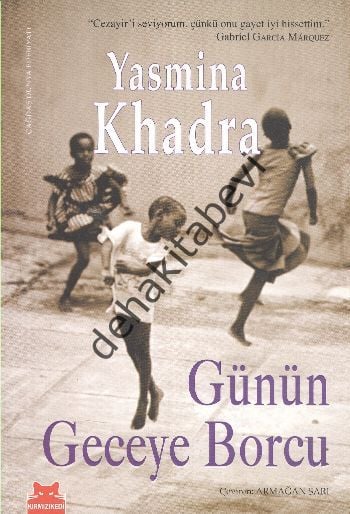 Günün Geceye Borcu, Yasmina Khadra