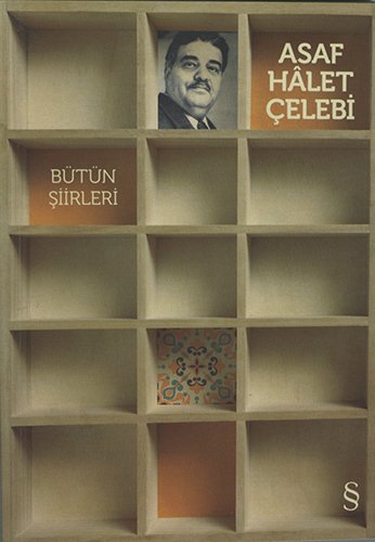 Asaf Hâlet Çelebi - Bütün Şiirleri, Asaf Halet Çelebi