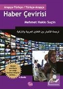 Haber Çevirisi / Arapça-Türkçe Türkçe-Arapça Anahtar Kitap Prof. Dr. Mehmet Hakkı Suçin