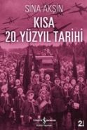 Kısa 20. Yüzyıl Tarihi, Sina Akşin