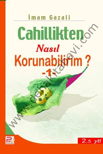 Cahillikten Nasıl Korunabilirim-1, İmam Gazali