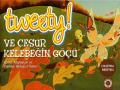 Tweety! ve Cesur Kelebeğin Göçü, Melissa J. Suber