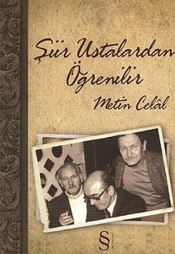 Şiir Ustalardan Öğrenilir, Metin Celal