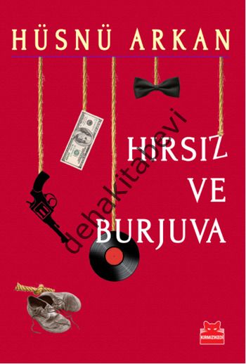 Hırsız ve Burjuva, Hüsnü Arkan