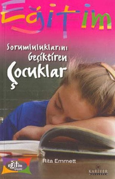 Sorumluluklarını Geciktiren Çocuklar, Rita Emmett, Kariyer Yayınları