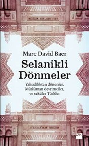 Selanikli Dönmeler, Marc David Baer, Doğan Kitap