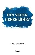 Din Neden Gereklidir?, Emre Dorman