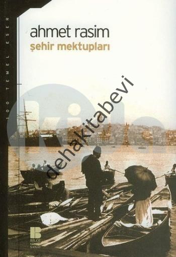 Şehir Mektupları, Ahmet Rasim