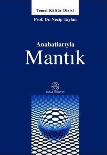 Anahatlarıyla Mantık, Ensar Neşriyat
