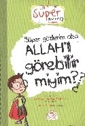 Süper Gözlerim Olsa Allahı Görebilir Miyim?, Zeynep Sevde Paksu