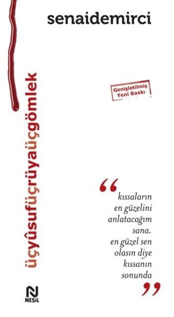 Üç Yusuf Üç Rüya Üç Gömlek, Senai Demirci