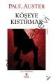 KÖŞEYE KISTIRMAK, Paul Auster