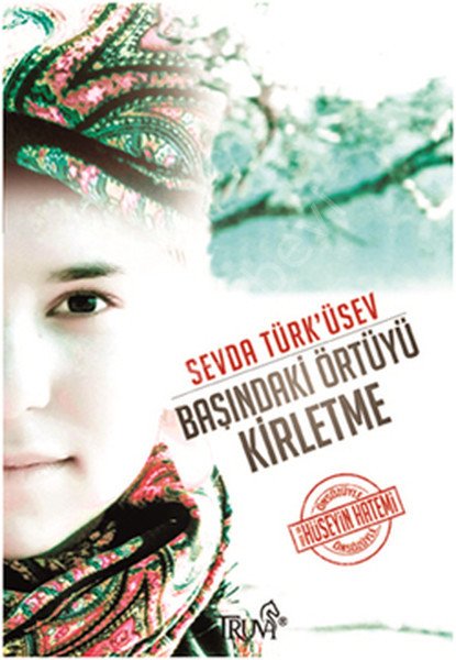 Başındaki Örtüyü Kirletme, Truva Yayınları