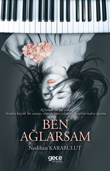 Ben Ağlarsam, Neslihan Karabulut