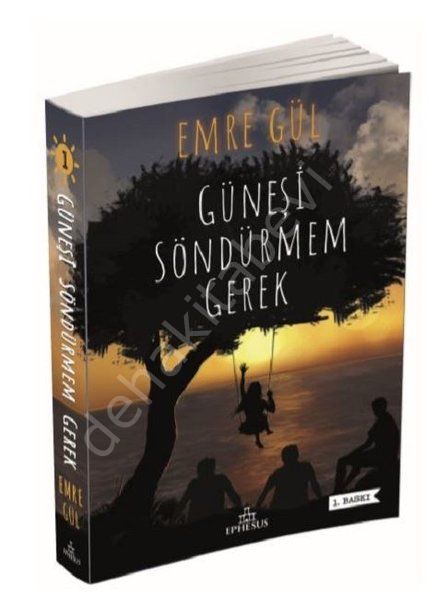 Güneşi Söndürmem Gerek, Ephesus Yayınları