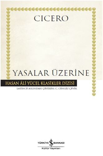 Yasalar Üzerine Hasan Ali Yücel Klasikleri, Marcus Tullius Cicero