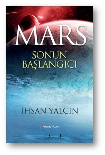 Mars Sonun Başlangıcı, İhsan Yalçın