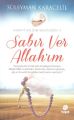 Sabır Ver Allah'ım, Yrd. Doç. Süleyman Karacelil