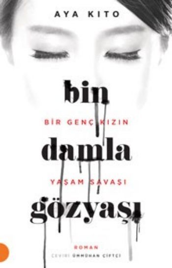 Bin Damla Gözyaşı, Aya Kıto