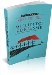 Kürt Sorunu Ve Milliyetçi Körleşme, Rıdvan Kaya
