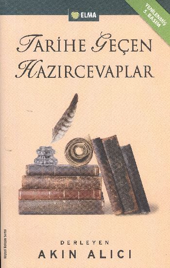 Tarihe Geçen Hazırcevaplar, Akın Alıcı, ELMA Yayınevi