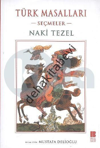 Türk Masalları : Seçmeler, Naki Tezel