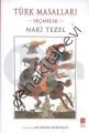 Türk Masalları : Seçmeler, Naki Tezel