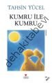 KUMRU İLE KUMRU, Tahsin Yücel