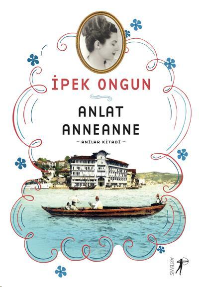 Anlat Anneanne, İpek Ongun