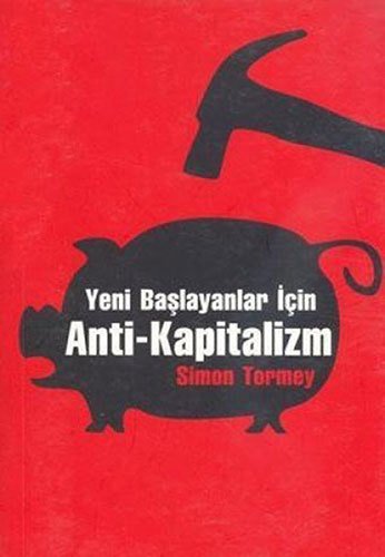Yeni Başlayanlar İçin Anti-Kapitalizm, Simon Tormey